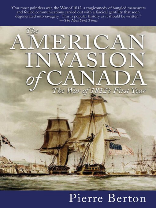 Title details for The American Invasion of Canada by Pierre Berton - Available